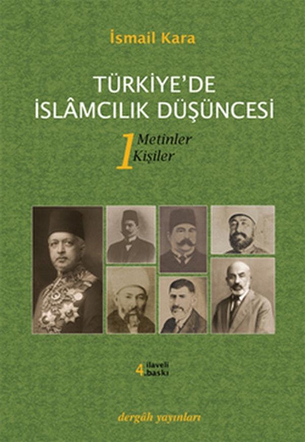 13. Türkiye’de İslâmcılık Düşüncesi - İsmail Kara