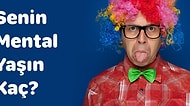 Senin Mental Yaşın Kaç?