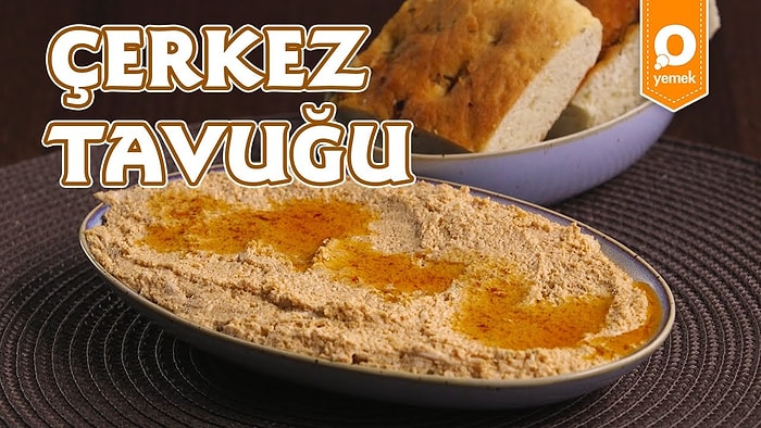 Gerçeği de Yalancısı da Bir Harika! Çerkez Tavuğu Nasıl Yapılır?