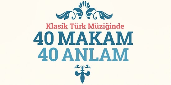 Klasik Türk Müziğinin 40 Makamı ve Anlamları