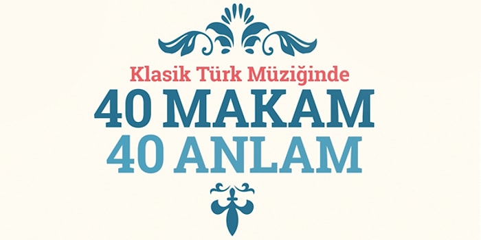 Klasik Türk Müziğinin 40 Makamı ve Anlamları