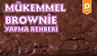 İçi Yoğun Çikolatalı, Yumuşacık Mükemmel Brownie Nasıl Yapılır?