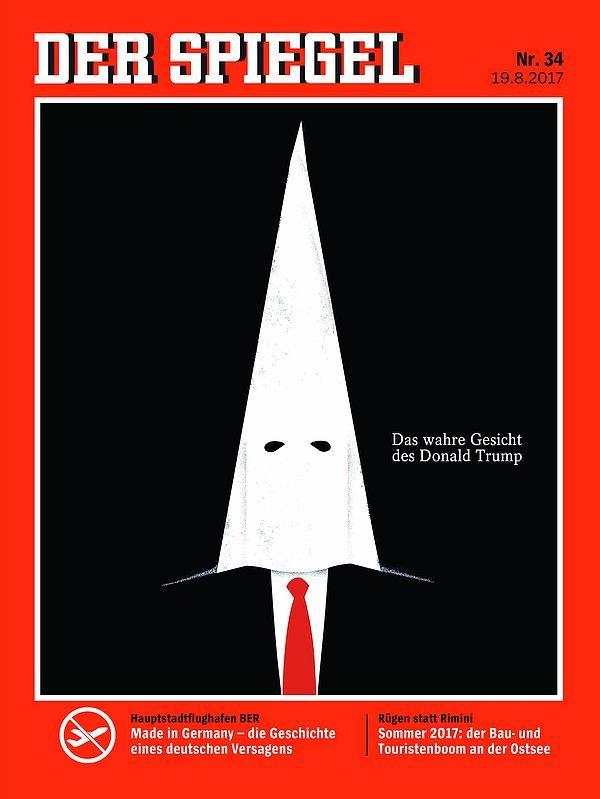 Spiegel'in kapağında ayrıca  "Donald Trump'ın gerçek yüzü" yazısı yer aldı.