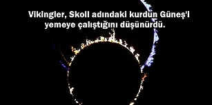 Medeniyetlerin Tarih Boyunca Güneş Tutulması Hakkında Yaptıkları Çılgınca Varsayımlar