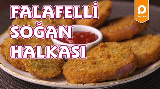 Soğanın En Leziz Hali Falafelli Soğan Halkası Nasıl Yapılır?