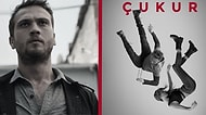 Herkes Bir Gün Çukura Döner! Yeni Dizi 'Çukur' Hakkında Bilmeniz Gereken 15 Şey