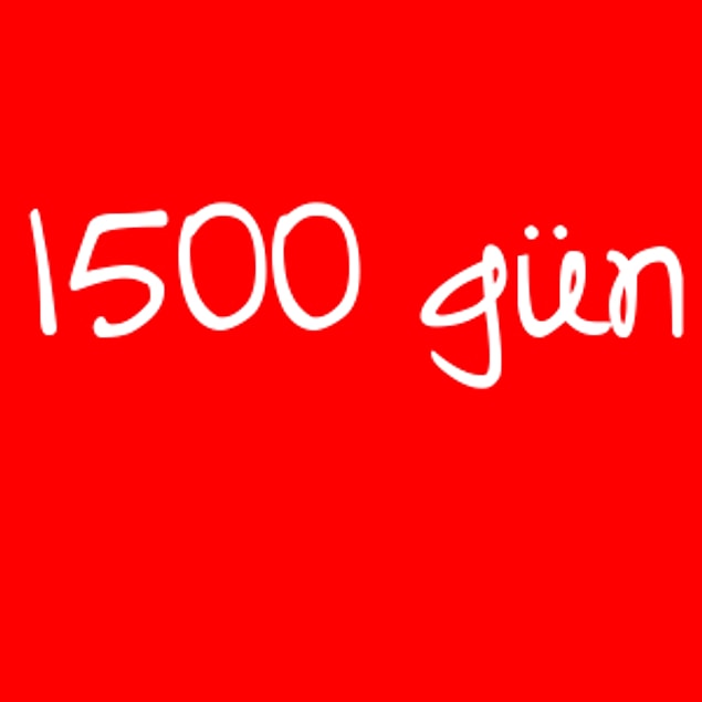 1500 gün!