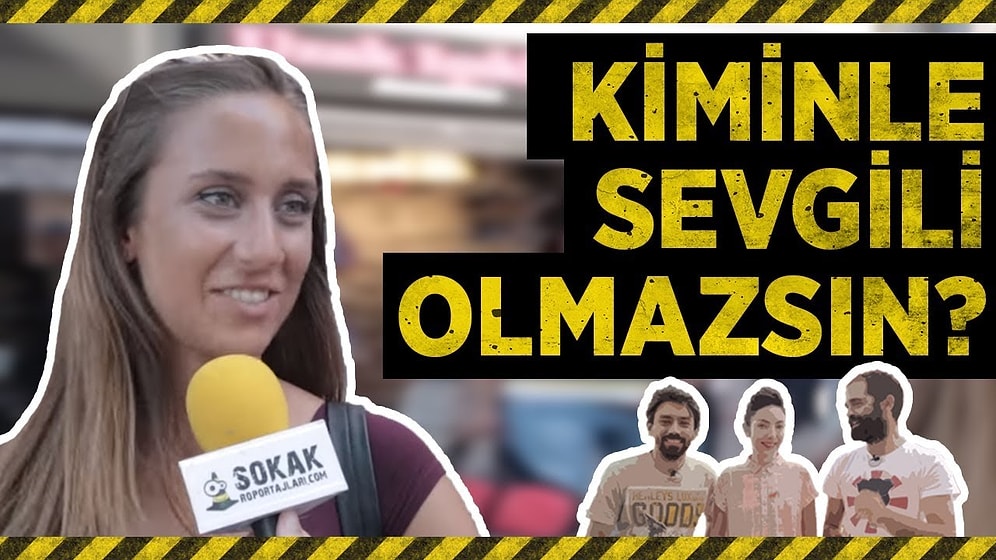 Kiminle Asla Sevgili Olmazsın?