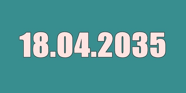 18 Nisan 2035'te emekli olacaksın!