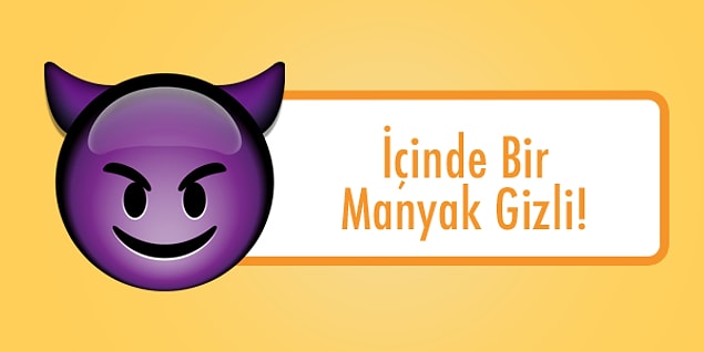 Senin içinde bir manyak gizli!