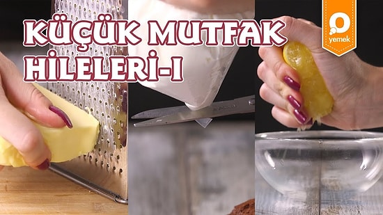 Mutfakta İşinizi Kolaylaştıracak Küçük Mutfak Hileleri Nelerdir?