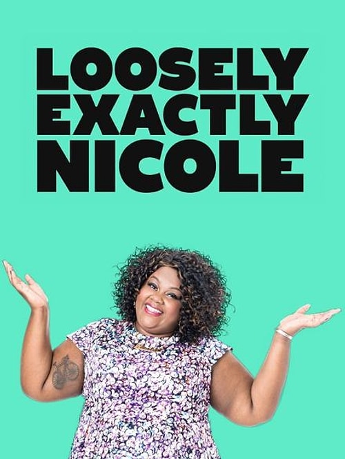 MTV'de yayınlanan komedi dizisi: Loosely Exactly Nicole