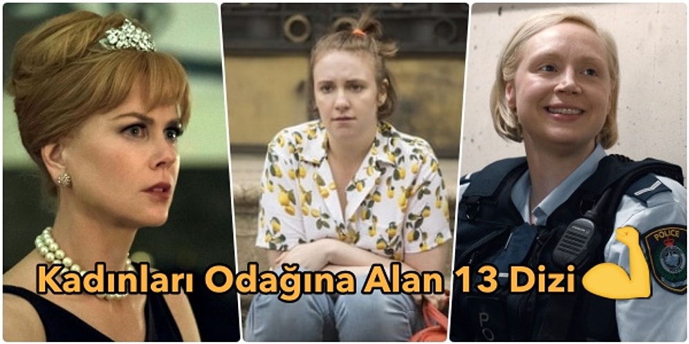 Kadın Hikayelerine Yakından Bakıyoruz: Mutlaka İzlemeniz Gereken 13 Feminist Dizi
