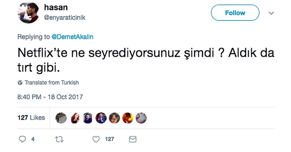 Cümleyi anlamayanlar için arkadaş sağ olsun çeviri yapmış.