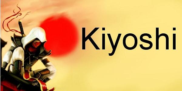 "Kiyoshi" olmalı!