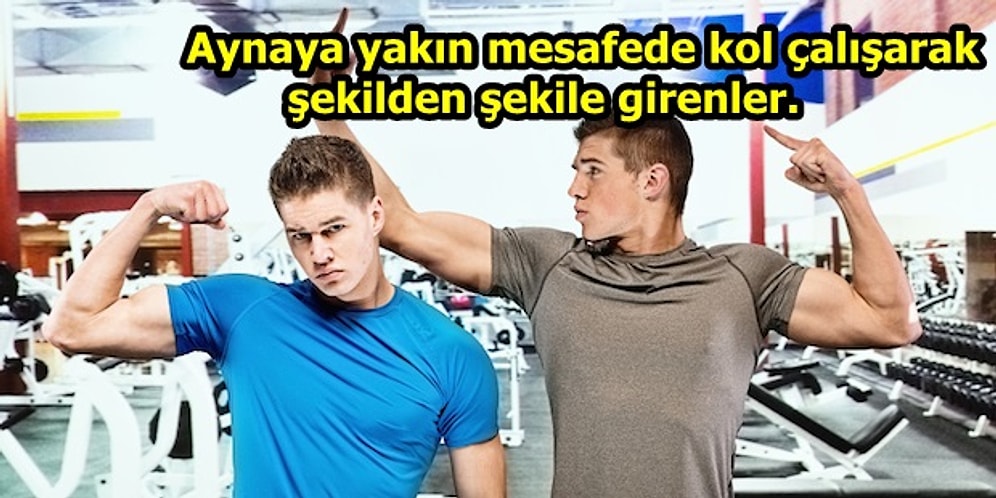 Her Spor Salonunda Mutlaka Karşımıza Çıkan İlginç Bir O Kadar da Komik 14 Tip