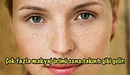Sadelikten Yana Olan ve Makyajla Arası Olmayan Kadınların Anlayabileceği 16 Şey