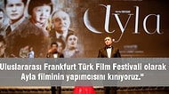 Ayla'nın Yapımcısından Frankurt Türk Film Festivali'nde Skandala Sebep Olan Çekilme Kararı!