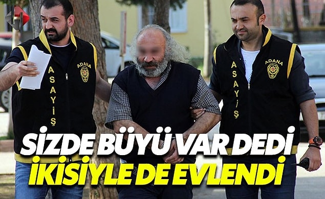 2. "Sizde büyü var" diyerek abla ve kardeşle evlenen sahte hoca
