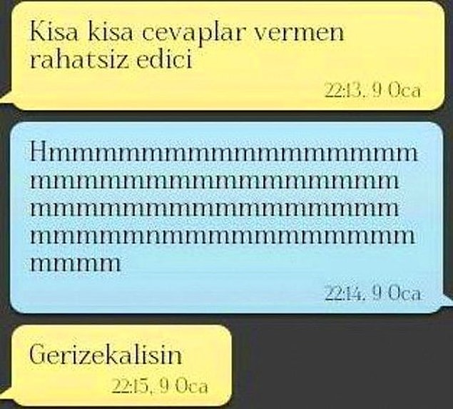5. Telefonlarına gelen destan gibi uzun mesajlara "OK" gibi kısa cevap vermezlerdi, hatta kadınlar böyle yaptığında tribin kralını atarlardı.