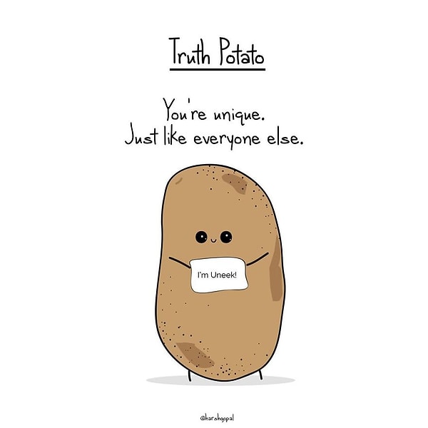 22. Откровенная картошка: «Ты уникален, как и все остальные» 🌟