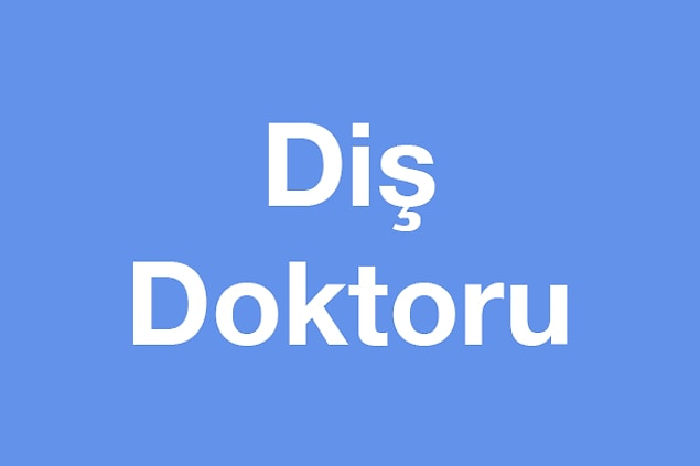 Diş Doktoru!