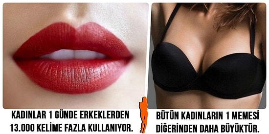 Rüzgarı Estiği Gibi; Kadını da Olduğu Gibi Kabul Edin! Kadınlarla İlgili Az Bilinen 20 Tuhaf Gerçek