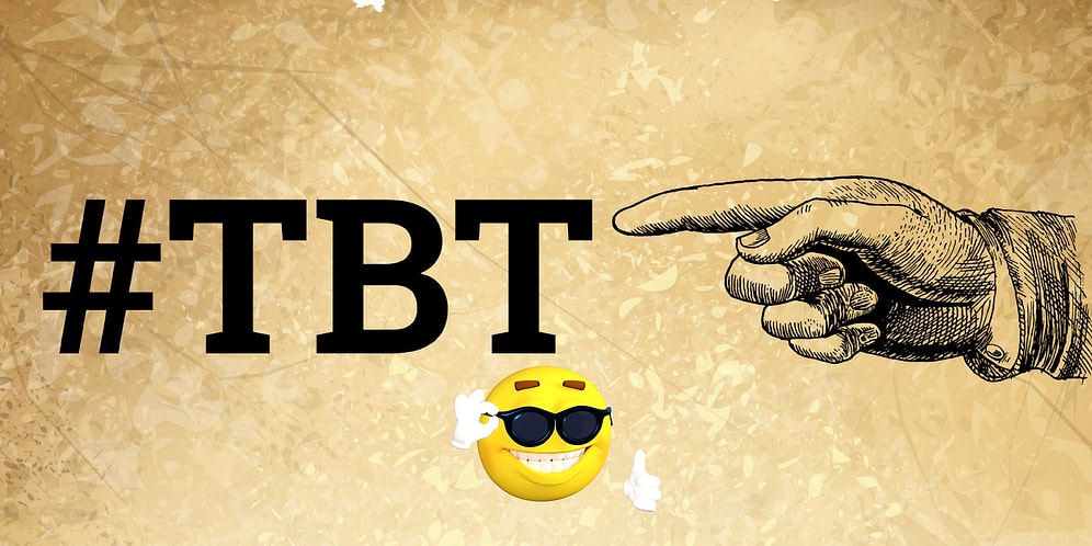 Sosyal Medyanın Demirbaşı Haline Gelen TBT Ne Demek ve Nasıl Ortaya Çıktı?