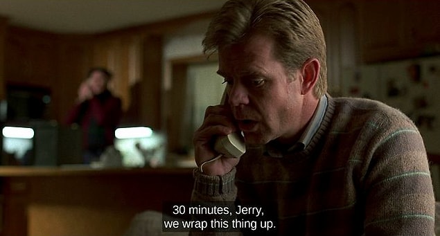 7. Fargo'da Carl'ı oynayan Steve Buscemi filmin bitmesine tam 30 dakika kala "Jerry, bu işi çok uzattık." repliğini söyler.