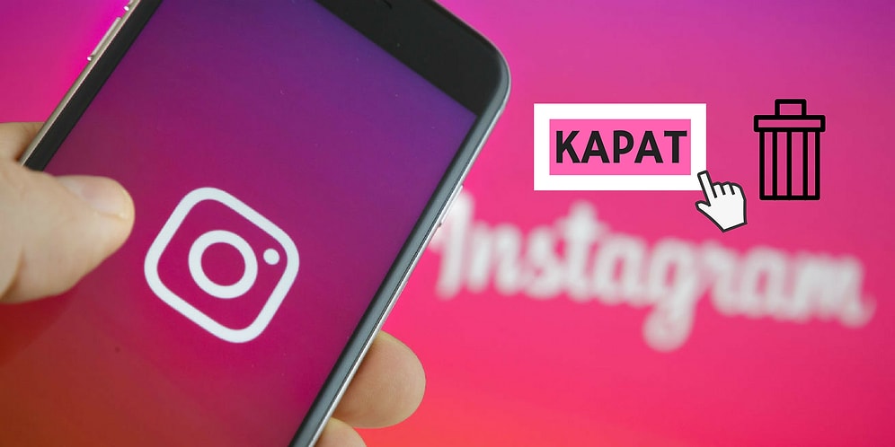 2022 Güncel Instagram Hesap Dondurma Rehberi: 3 Adımda Instagram Hesap Dondurma ve Silme Nasıl Yapılır?