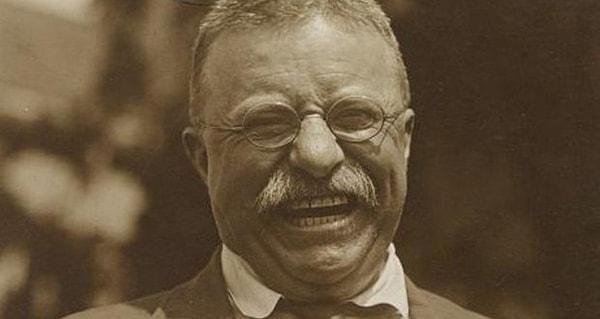 9. Teddy Roosevelt'e henüz küçük bir çocukken, ağır astım hastalığına iyi gelmesi için doktorlar tarafından viski ve puro içmesi söylendi.