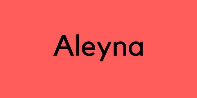 Aleyna!