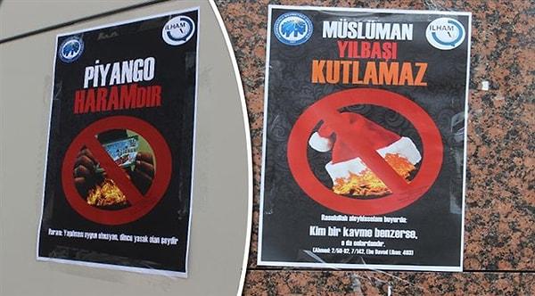 9. Karamanoğlu Mehmetbey Üniversitesinin kimi noktalarına "Müslüman yılbaşı kutlamaz", "Piyango haramdır", "Yılbaşı kutlamıyoruz" yazılı afişler asılması.