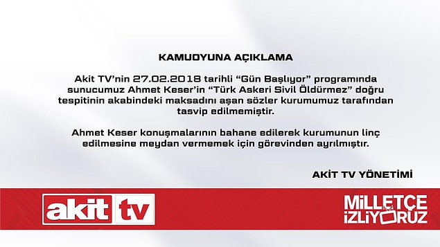Akit TV, bu sabah Keser’in istifa ettiğini duyurdu