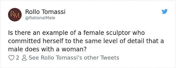 Böyle bir paylaşımı gören ılımlı takipçileri önce şu soruyu sormuş: "Peki böyle işler yapan kadın heykeltraş örneği var mı?"