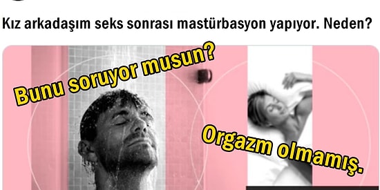 Kız Arkadaşının Seks Sonrası Mastürbasyon Yapma Nedenini Soran Adama Verilen Efsane Cevaplar 😄