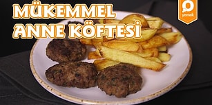 Annenizi Hep Yanınızdaymış Gibi Hissettirecek Mükemmel Anne Köftesi Nasıl Yapılır?