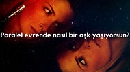 Paralel Evrende Şu an Nasıl Bir Aşk Yaşıyorsun?