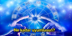 Burcunu Seç, Sana Ne Kadar Uyumlu Olduğunu Söyleyelim!