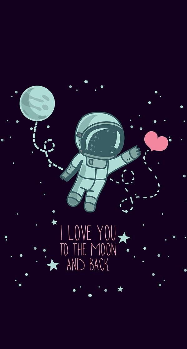 14. Seni Ay'a gidip geri dönecek kadar seviyorum.