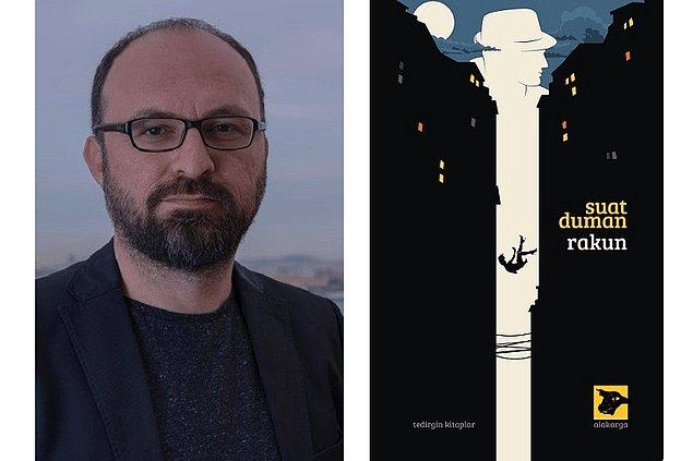 Türk polisiye yazınının dikkat çeken isimlerinden biri olan Suat Duman'ın yeni romanı "Rakun", Alakarga Yayınları'ndan çıktı.
