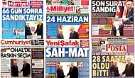 Hangi Gazete, Nasıl Manşet Attı? 24 Haziran'daki Erken Seçim İlk Sayfalarda
