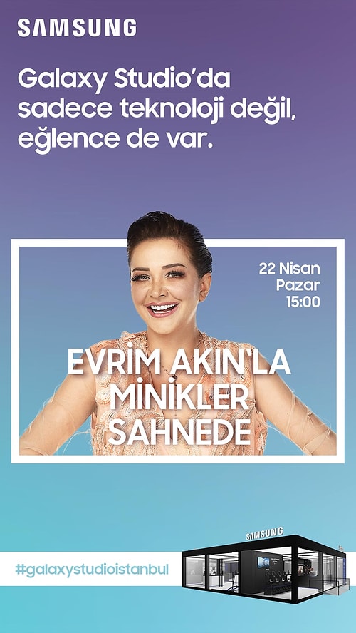 Samsung Galaxy Studio'da yalnızca teknoloji olmayacak! 21 Nisan'da Atiye konseri gerçekleşecek, 22 Nisan'da da Evrim Akın miniklerle birlikte sahnede olacak.