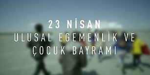 Bu Yıl 23 Nisan'a Özel Olarak Reklam Filmi Hazırlayan Markalar