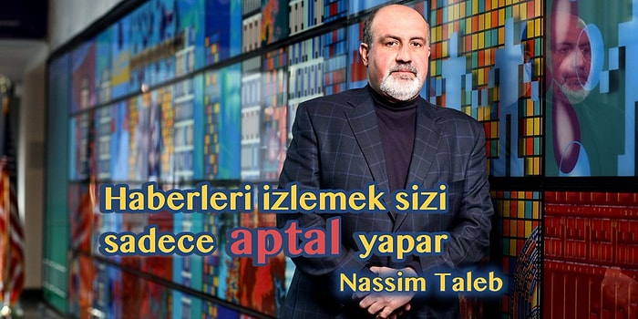 Kendisini Bir Osmanlı Vatandaşı Olarak Gören, Dünyanın En Zeki İnsanlarından Biriyle Tanışın: Nassim Taleb