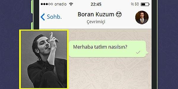 3. WhatsApp'ta Boran Kuzum'u Tavlayabilecek misin?😍