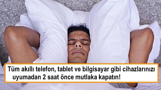 Uykusuzluktan ya da Kalitesiz Uykudan Şikayetçiyseniz Bu 7 Sebepten Kaynaklanıyor Olabilir!