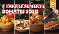 Yaptığınız Her Yemeğe Domates Kattıracak Lezzetler: 4 Farklı Yemekte Domates Sosu Tarifi