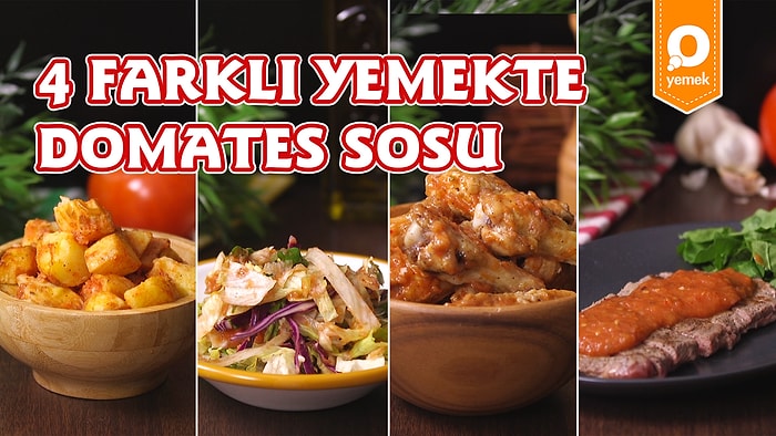 Yaptığınız Her Yemeğe Domates Kattıracak Lezzetler: 4 Farklı Yemekte Domates Sosu Tarifi