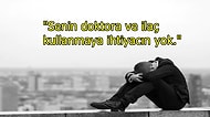 İyilik Yapayım Derken Göz Çıkartmayın! Depresyonda Olan Birine Asla Söylememeniz Gerekenler